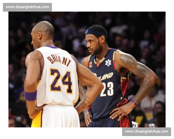 詹姆斯vs科比时代对决谁才是篮球历史第一人巅峰十年全景解析